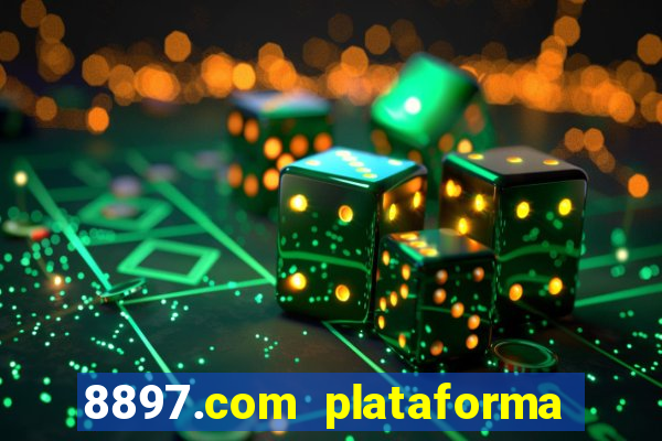 8897.com plataforma de jogos